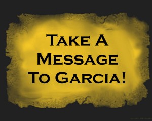 Take-A-Message-To-Garcia-Pic